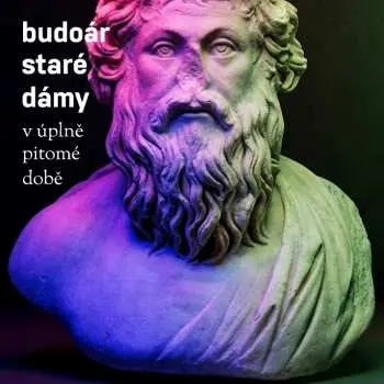 CD Budoár Staré Dámy: V úplně Pitomé Době