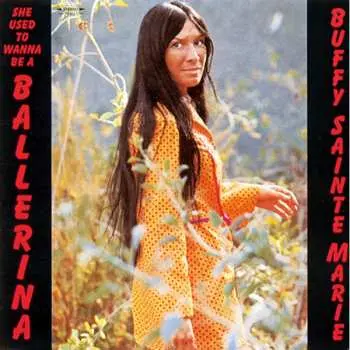 CD Buffy Sainte-Marie: She Used To Wanna Be A Ballerina