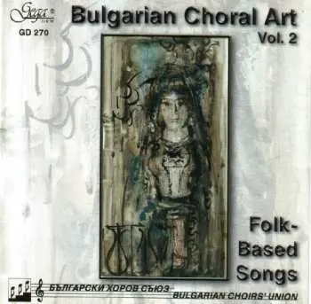 CD Bulgarian Choral Art 2 / Various: Bulgarian Choral Art 2 / Various