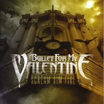 CD Bullet For My Valentine: Scream Aim Fire