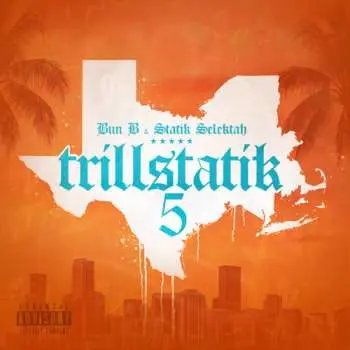 LP Bun B: Trillstatik 5