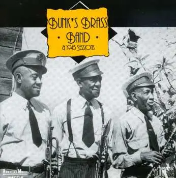 CD Bunk Johnson's Brass Band: Bunk's Brass Band & 1945 Sessions