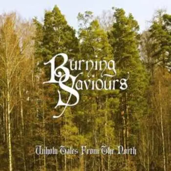 CD Burning Saviours: Unholy Tales From The North