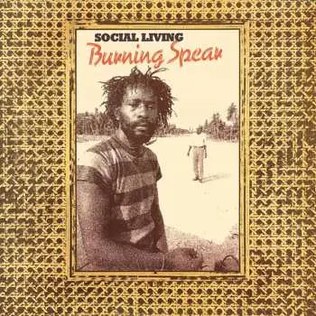 2LP Burning Spear: Social Living / Living Dub