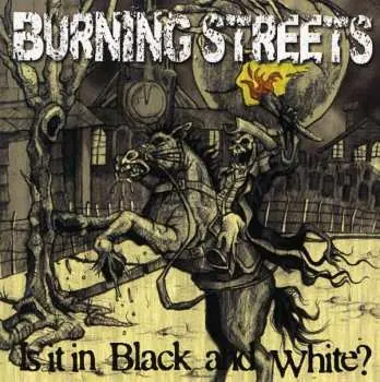 CD Burning Streets: Is It In Black And White?