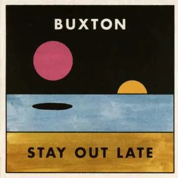 CD Buxton: Stay Out Late
