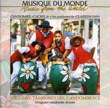 CD Cachila y los tambores de Cuareim 1080: Uruguay: Tambores Del Candombe N°2