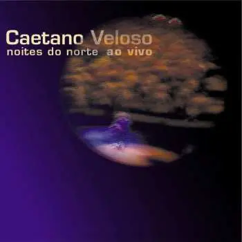 2CD Caetano Veloso: Noites Do Norte Ao Vivo