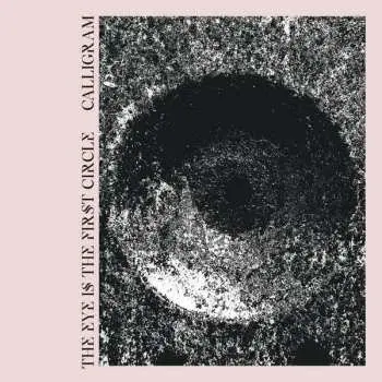 CD Calligram: The Eye Is The First Circle