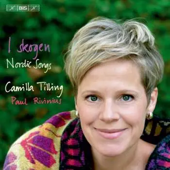 SACD Camilla Tilling: I Skogen ∙ Nordic Songs