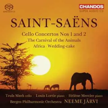 SACD Camille Saint-Saëns: Cello Concertos Nos 1 And 2 · The Carnival Of The Animals · Africa · Wedding-cake