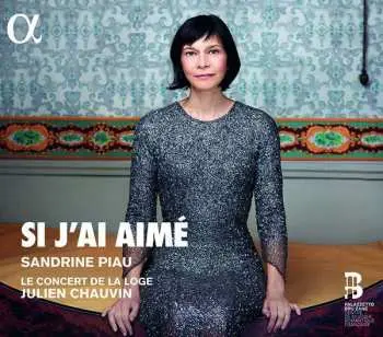 CD Camille Saint-Saëns: Sandrine Piau - Si J'ai Aime