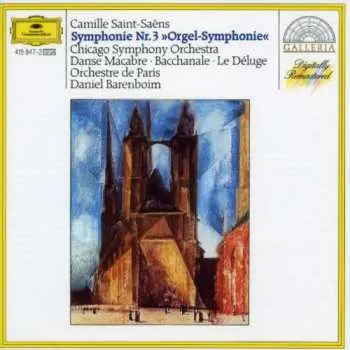 CD Camille Saint-Saëns: Symphonie Nr.3 »Orgel-Symphonie« / Danse Macabre / Bacchanale / Le Déluge