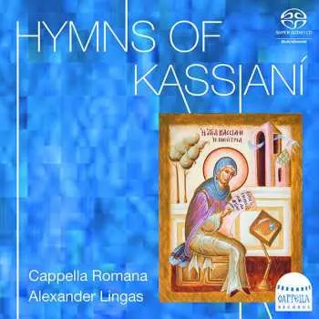 SACD Cappella Romana: Hymns Of Kassiani