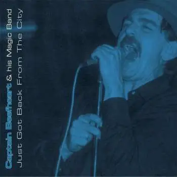 CD Captain Beefheart: Just Got Back From The City