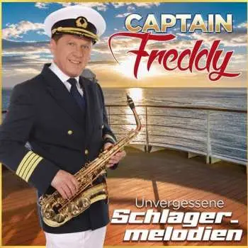CD Captain Freddy: Unvergessene Schlagermelodien