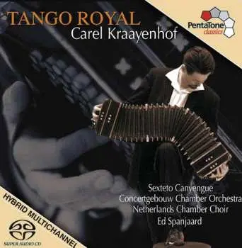 SACD Carel Kraayenhof: Carel Kraayenhof - Tango Royal