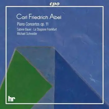 CD Carl Friedrich Abel: Piano Concertos Op. 11