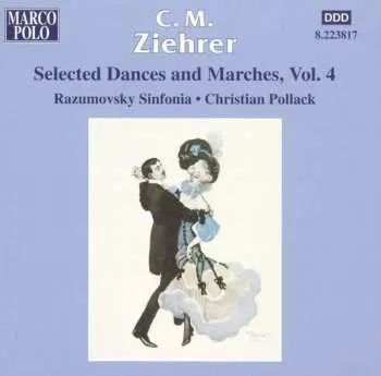 CD Carl Michael Ziehrer: Tänze Und Märsche Vol.4