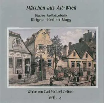 CD Carl Michael Ziehrer: Ziehrer-edition Vol.4 "märchen Aus Alt-wien"
