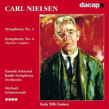 CD Carl Nielsen: Symphonies Nos. 1 & 6 / Schønewandt