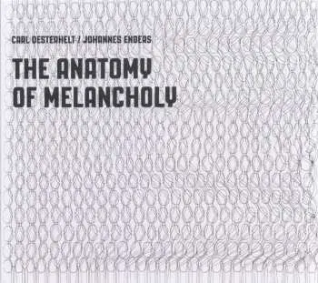LP/CD Carl Oesterhelt: The Anatomy Of Melancholy LTD