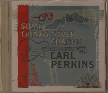 CD Carl Perkins: Some Things Never Change