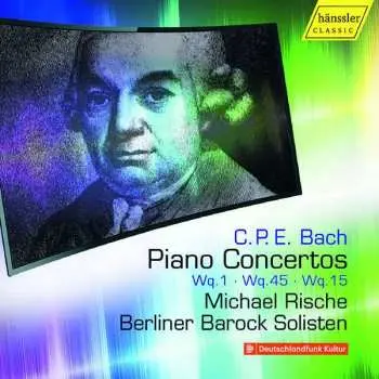 CD Carl Philipp Emanuel Bach: Piano Concertos Wq.1, Wq. 45, Wq. 15