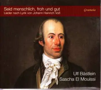 CD Carl Philipp Emanuel Bach: Ulf Bästlein - Seid Menschlich, Froh Und Gut