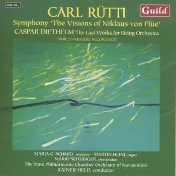 2CD Carl Rütti: Symphony "The Visions Of Niklaus Von Flüe" / The Last Works For String Orchestra