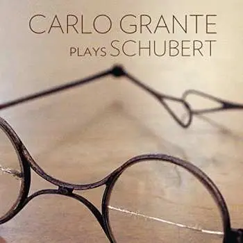 CD Carlo Grante: Carlo Grante Plays Schubert