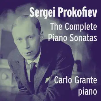 3CD Carlo Grante: Sergei Prokofiev: Complete Pno Sons
