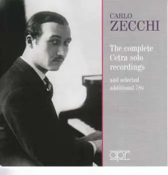 2CD Carlo Zecchi: The Complete Cetra Solo Recordings And Selected Additional 78s