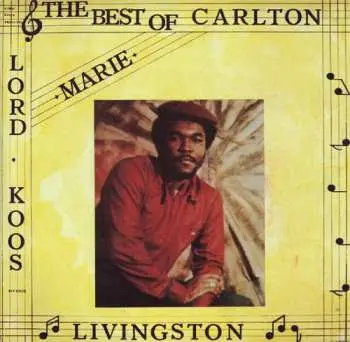 LP Carlton Livingston: Marie - The Best Of Carlton Livingston