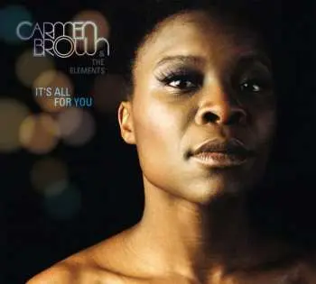 CD Carmen Brown & The Elements: It's All For You