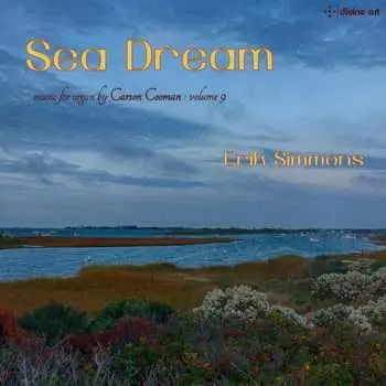 CD Carson Cooman: Sea Dream: Music For Organ By Carson Cooman: Vol. 9