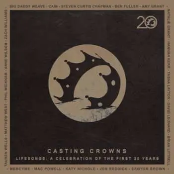 2CD Casting Crowns: Casting Crowns Lifesongs: A Celebration Of The First 20 Years