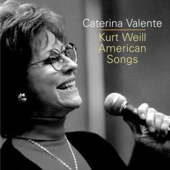 CD Caterina Valente: Kurt Weill - American Songs