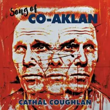 LP Cathal Coughlan: Song Of Co-Aklan LTD