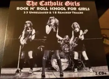 2CD Catholic Girls: Rock N' Roll School For Girls