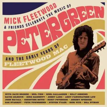 2CD Mick Fleetwood & Friends: Celebrate The Music Of Peter Green And The Early Years Of Fleetwood Mac