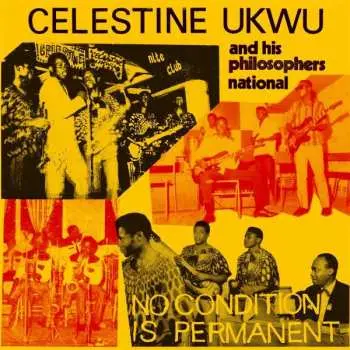 LP Celestine Ukwu & His Philosophers National: No Condition Is Permanent