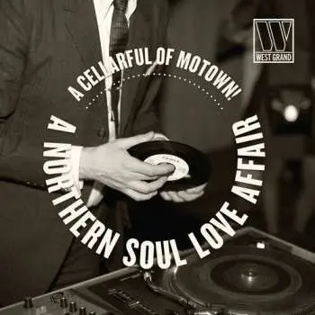 LP Cellarful Of Motown: A Northern Soul Love Affair: Cellarful Of Motown: A Northern Soul Love Affair