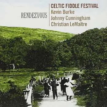 CD Celtic Fiddle Festival: The Celtic Fiddle Festival Rendezvous