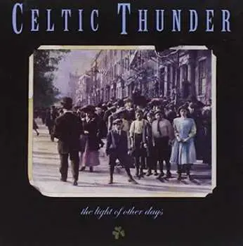 CD Celtic Thunder: The Light Of Other Days