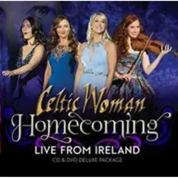 CD/DVD Celtic Woman: Homecoming: Live In Ireland DLX
