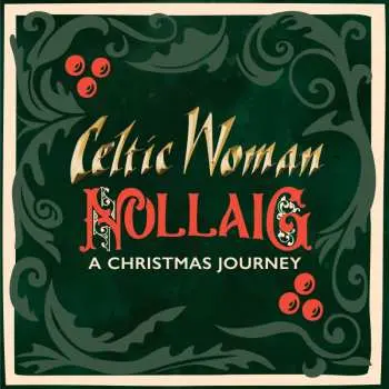 CD Celtic Woman: Nollaig A Christmas Journey
