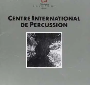 CD Ensemble Du Centre International De Percussion De Genève: Centre International De Percussion