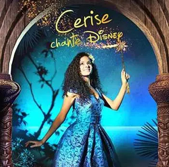 CD Cerise Calixte: Cerise Chante Disney