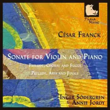 CD César Franck: Sonate Für Violine & Klavier A-dur